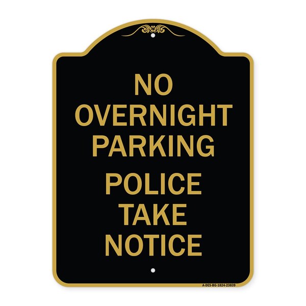 Signmission No Overnight Parking-Police Take, Black & Gold Aluminum Architectural Sign, 18" x 24", BG-1824-23839 A-DES-BG-1824-23839 - main